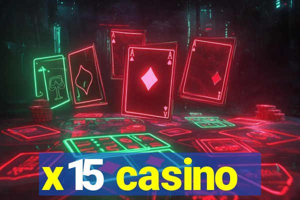 x15 casino